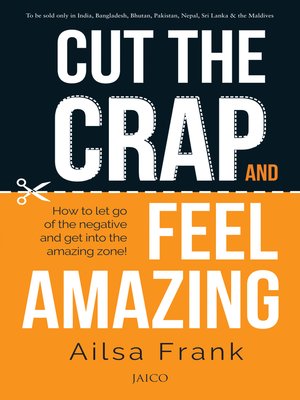 cover image of Cut the Crap and Feel Amazing